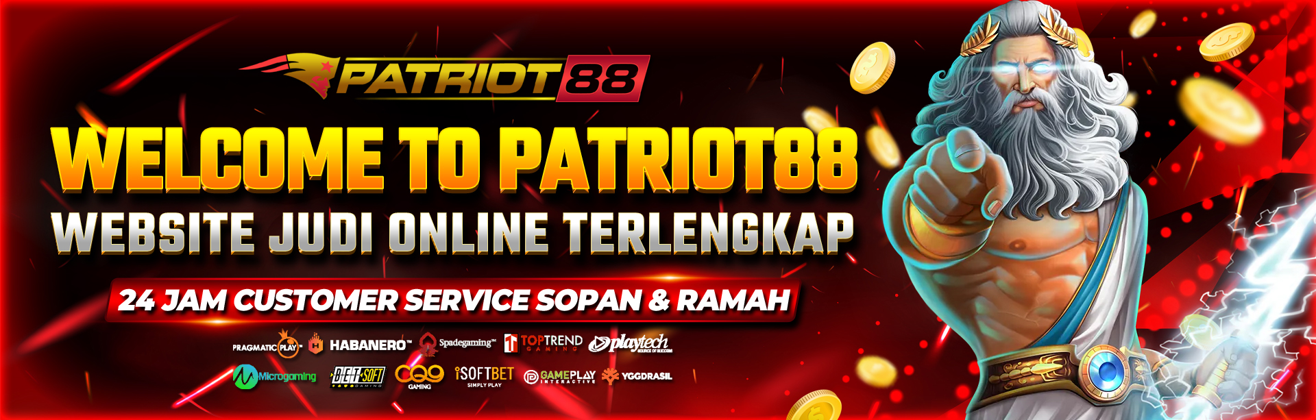 SELAMAT DATANG DI PATRIOT88 : WEBSITE JUDI ONLINE TERLENGKAP