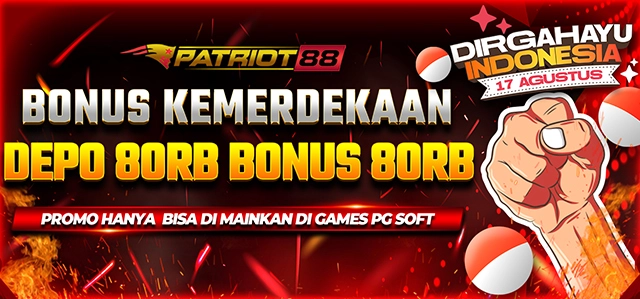 BONUS KEMERDEKAAN PATRIOT88