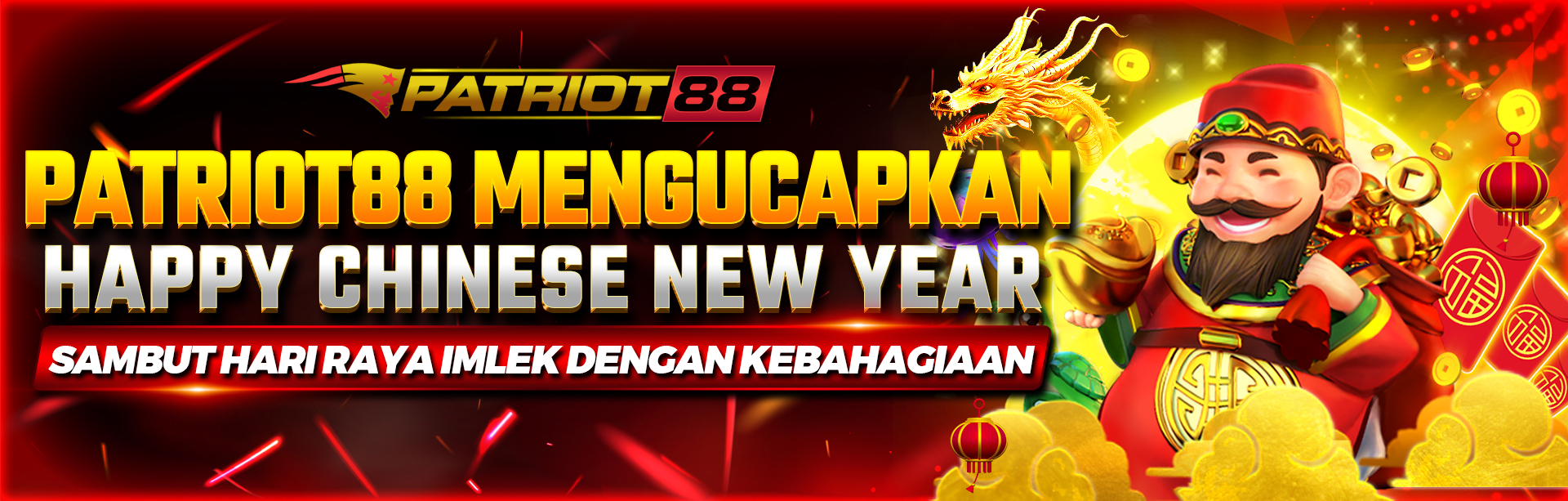 PATRIOT88 MENGUCAPKAN HAPPY CHINESE NEW YEAR