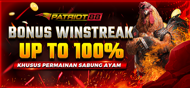 BONUS WINSTRAKE UP TO 100% KHUSUS SABUNG AYAM GAMES DI PATRIOT88